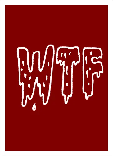 WTF - Spruch, Typo, WTF, Funny, Edgy - Artprint