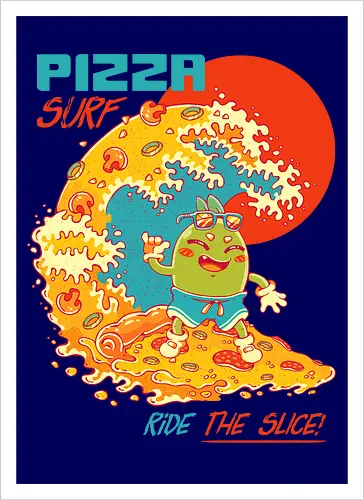 PIZZA SURF - pizza party, cute, joke, funny, pizza, surf, summer, cool, vacation - Artprint