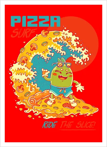 PIZZA SURF - pizza party, cute, joke, funny, pizza, surf, summer, cool, vacation - Artprint