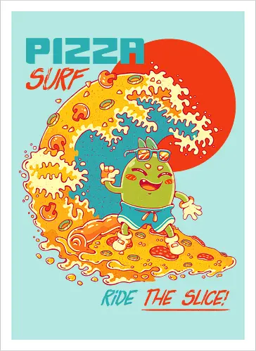 PIZZA SURF - pizza party, cute, joke, funny, pizza, surf, summer, cool, vacation - Artprint