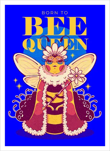 BORN TO BEE QUEEN - queen bee, honey bee, nature, girly, girl power, bee, queen, bee queen - Artprint