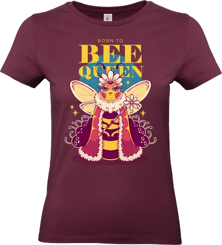 BORN TO BEE QUEEN - queen bee, honey bee, nature, girly, girl power, bee, queen, bee queen - Standard T-Shirt (Women)