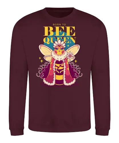 BORN TO BEE QUEEN - queen bee, honey bee, nature, girly, girl power, bee, queen, bee queen - Sweatshirt