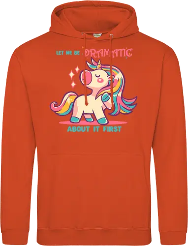 Let me be Dramatic Unicorn - Einhorn, Wange, Drama, unicorn, funny unicorn, pink unicorn, cute unicorn, fabulous, drama queen, hair, magical, fantasy, kawaii unicorn, pastel, sass - Standard Hoodie