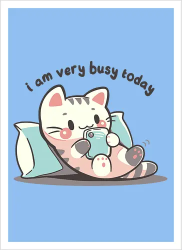 I am very busy today - Katze, Handy, Scrollen, cat, funny cat, cat lover, lazy cat, introvert, phone, scrolling meme, cozy cat, relatable, cat scrolling, cute cat, homebody - Artprint