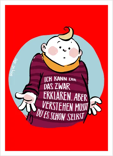 Ich kann dir das zwar erklären.. - Ringelpullisprüche, Ringeldinger, streifenweise, Spruch, Weisheit, Motivation, Ringelpulli, SprücheShirt, Cartoon Illustration, Statement, Handgezeichnet, Humor, Selbstironie, Streifenpulli, Spruchshirt, deutsch - Artprint