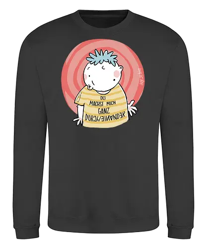 Durcheinander - Spruch, Statement, ringelpullisprüche, Ringeldinger, streifenweise, Weisheit, Motivation, Ringelpulli, SprücheShirt, Cartoon Illustration, Handgezeichnet, Humor, Selbstironie, Streifenpulli, Spruchshirt, deutsch - Sweatshirt