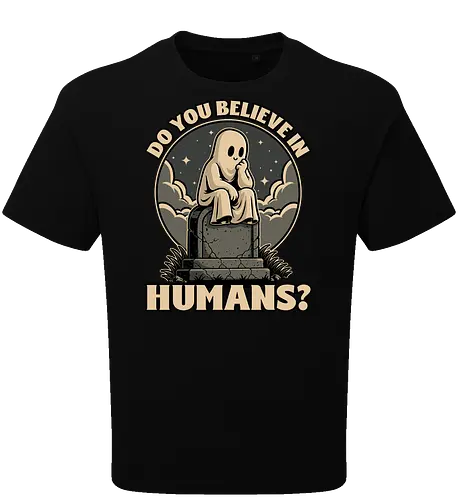 Ghost Believe in Humans - Graveyard, Tombstones, Tombstone, Ghost, I Believe, Believe, Humans, Human, Humanity, Creepy, Scary, Creepy Cute, Scary Cute, Spooky Season, Spooky, Spooky Cute, Spooky Art, Spooky Halloween, Spooky Cartoon, Halloween Vibes, Halloween, Halloween Season Art, Fun, Funny, Cute, Creature - Oversize T-Shirt