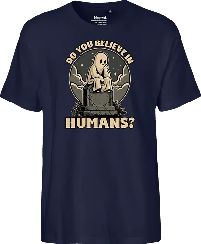 Ghost Believe in Humans - Graveyard, Tombstones, Tombstone, Ghost, I Believe, Believe, Humans, Human, Humanity, Creepy, Scary, Creepy Cute, Scary Cute, Spooky Season, Spooky, Spooky Cute, Spooky Art, Spooky Halloween, Spooky Cartoon, Halloween Vibes, Halloween, Halloween Season Art, Fun, Funny, Cute, Creature - Fairtrade T-Shirt