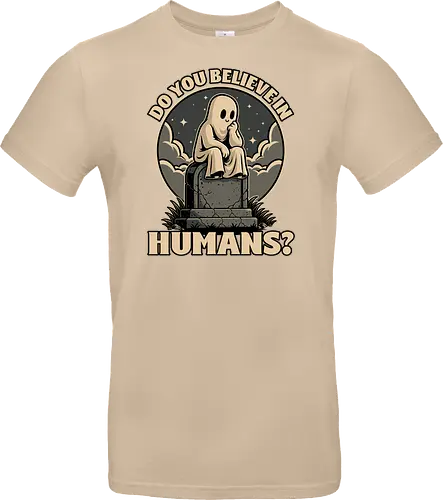 Ghost Believe in Humans - Graveyard, Tombstones, Tombstone, Ghost, I Believe, Believe, Humans, Human, Humanity, Creepy, Scary, Creepy Cute, Scary Cute, Spooky Season, Spooky, Spooky Cute, Spooky Art, Spooky Halloween, Spooky Cartoon, Halloween Vibes, Halloween, Halloween Season Art, Fun, Funny, Cute, Creature - Standard T-Shirt