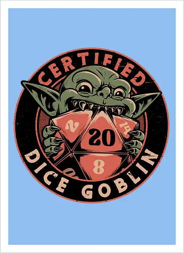 RPG Goblin Dice - Tabletop Game, Rpg, Rpg Design, Rpg Parody, Roleplay Game, Roleplaying, Roleplaying Game, Critical Role, Roleplay, Dice Goblin, Dice, D20, Pen and Paper, Dungeon Master, Pen and Paper, Pen and paper, Dungeon, Dungeons, Goblins, Goblin, Green Goblin, Goblin Mode, Fantasy, Dark Fantasy, Adventures, Adventure, Magic, Magical, Magical Creatures, Magical Creature, Creatures, Creature, Monster, Game Master, Tabletop Rpg, Tabletop, Certified, Critical Hit, Critical, Critical Fail, Critical Success - Artprint