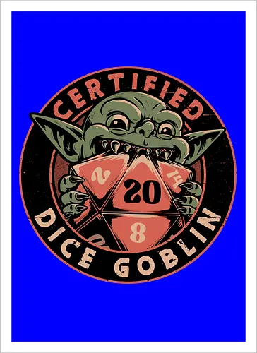 RPG Goblin Dice - Tabletop Game, Rpg, Rpg Design, Rpg Parody, Roleplay Game, Roleplaying, Roleplaying Game, Critical Role, Roleplay, Dice Goblin, Dice, D20, Pen and Paper, Dungeon Master, Pen and Paper, Pen and paper, Dungeon, Dungeons, Goblins, Goblin, Green Goblin, Goblin Mode, Fantasy, Dark Fantasy, Adventures, Adventure, Magic, Magical, Magical Creatures, Magical Creature, Creatures, Creature, Monster, Game Master, Tabletop Rpg, Tabletop, Certified, Critical Hit, Critical, Critical Fail, Critical Success - Artprint