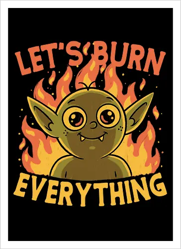 RPG Goblin Fire - Funny, Psych, Psycho, Psychopath, Fire, Flames, Rpg, Rpg Design, Rpg Parody, Roleplay Game, Roleplaying, Roleplaying Game, Critical Role, Roleplay, Goblin, D20, Pen and Paper, Dungeon Master, Pen and Paper, Pen and paper, Dungeon, Dungeons, Goblins, Green Goblin, Goblin Mode, Fantasy, Dark Fantasy, Adventures, Adventure, Magic, Magical, Magical Creatures, Magical Creature, Creatures, Creature, Monster, Game Master, Tabletop Game, Tabletop Rpg, Tabletop, Dark Humor, Humor, Fun, Funy, Humor, Joker, Smile, Cute, Fun, Burning, Burn, Smiling - Artprint