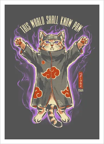 This World Shall Know Paw - quote, humor, cute, cat, anime, funny, ninja, vintage, retro, japanese, pain, akatsuki, pun, parody, mood - Artprint