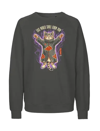 This World Shall Know Paw - quote, humor, cute, cat, anime, funny, ninja, vintage, retro, japanese, pain, akatsuki, pun, parody, mood - Fairtrade Sweatshirt