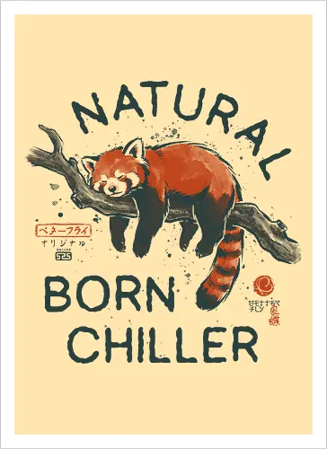 Natural Born Chiller - japanese, lazy, sleep, relax, quote, humor, cute, mood, nature, red panda, funny, chill, nap, vintage, retro - Artprint
