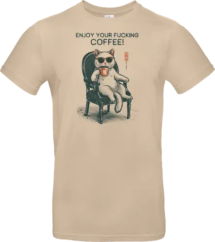 Enjoy Your Fucking Coffee! - caffeine, cat, coffee, funny, sarcastic, vintage, retro, japanese, adult humor, coffee lover, swear word, sunglasses, quote, mood, cool - Standard T-Shirt