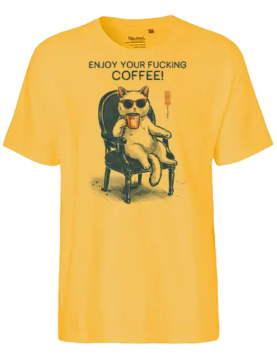 Enjoy Your Fucking Coffee! - caffeine, cat, coffee, funny, sarcastic, vintage, retro, japanese, adult humor, coffee lover, swear word, sunglasses, quote, mood, cool - Fairtrade T-Shirt