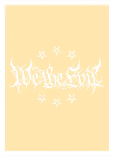 We The Evil - dark aesthetic, we the people, metal parody, black metal, pentagram, satanic, gothic, death metal, occult, heavy metal, edgy typography, metalhead, streetwear, dark humor, anti social - Artprint