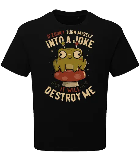 Turning Myself Into A Joke - mushroom, dark humor, sarcastic, funny, koalatees, koala, koalastudio, frog, toad, anxious, overthinker, introvert - Oversize T-Shirt