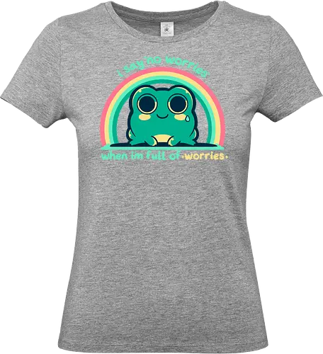 Full of Worries - stare, look, smile, thoughts, saying, phrase, Sorgen, Frosch, keine Sorgen, worries, worrying, worry, frog, rainbow, no worries - Standard T-Shirt (Women)