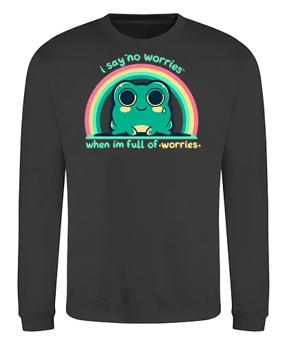 Full of Worries - stare, look, smile, thoughts, saying, phrase, Sorgen, Frosch, keine Sorgen, worries, worrying, worry, frog, rainbow, no worries - Sweatshirt