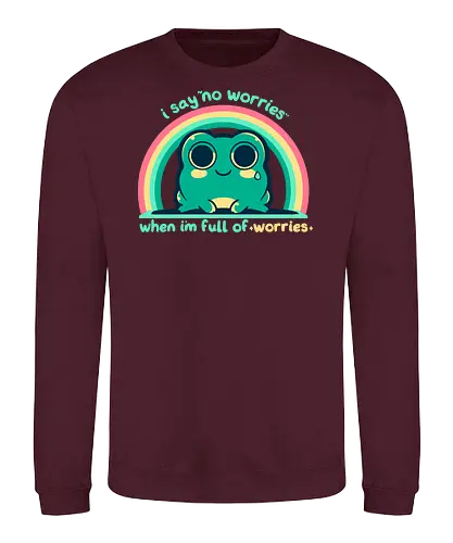 Full of Worries - stare, look, smile, thoughts, saying, phrase, Sorgen, Frosch, keine Sorgen, worries, worrying, worry, frog, rainbow, no worries - Sweatshirt