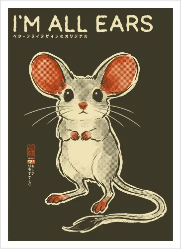 I'm All Ears - mouse, jerboa, funny, vintage, retro, japanese, quote, cute, big ears, mouse lover, humor, funny quote, pun, animal art, listening - Artprint