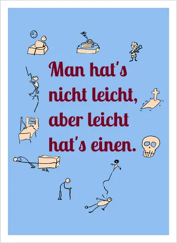 Nichtleicht - Galgenhumor, Tod, Mühsal, Stress - Artprint