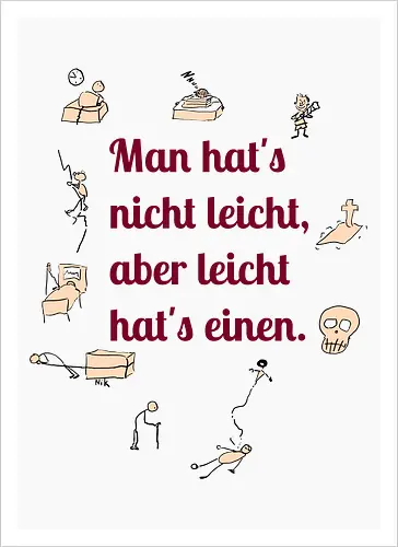 Nichtleicht - Galgenhumor, Tod, Mühsal, Stress - Artprint