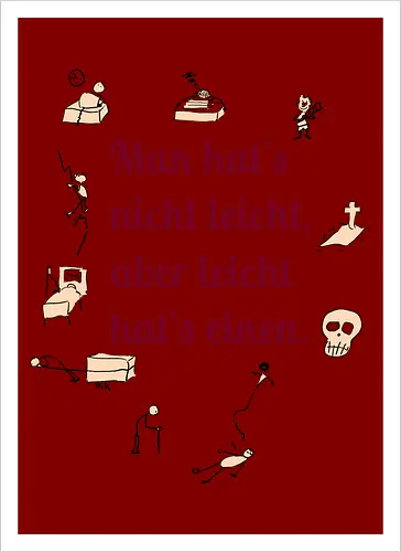 Nichtleicht - Galgenhumor, Tod, Mühsal, Stress - Artprint