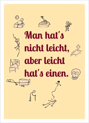 Nichtleicht - Galgenhumor, Tod, Mühsal, Stress - Artprint