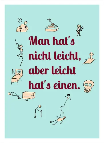 Nichtleicht - Galgenhumor, Tod, Mühsal, Stress - Artprint
