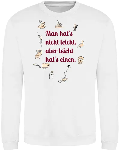 Nichtleicht - Galgenhumor, Tod, Mühsal, Stress - Sweatshirt