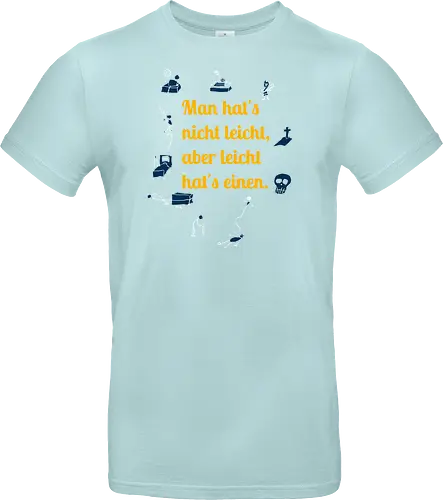 Nichtleicht, helle Version - Galgenhumor, Tod, Mühsal, Stress - Standard T-Shirt