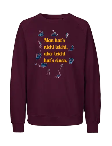Nichtleicht, helle Version - Galgenhumor, Tod, Mühsal, Stress - Fairtrade Sweatshirt