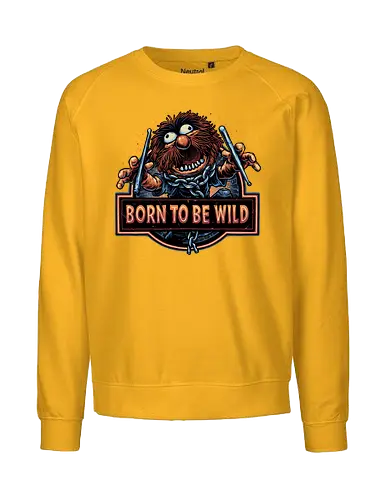 Born to be Wild - Musical, characters, comedy, puppet, TV show, wild - Fairtrade Sweatshirt