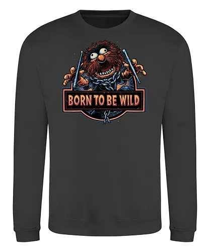 Born to be Wild - Musical, characters, comedy, puppet, TV show, wild - Sweatshirt