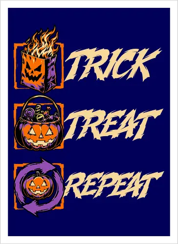 Halloween Trick Treat Repeat - Halloween, Halloween Humor, Halloween Design, Halloween Art, Halloween Aesthetic, Halloween Vibes, Funny Halloween, Halloween Pumpkin, Humor, Fun, Funny, Pumpkins, Pumpkin, Spooky Season, Spooky, Spooky Cute, Spooky Art, Spooky Vibes, Spooky Halloween, Spooky Humor, Creepy, Creepy Cute, Scary, Scary Cute, Candies, Candy, Jack O Lantern, Jack-o-lantern, Jack O Lantern Design, Fire, Bag, Trick Or Treat, Trick R Treat, Treats, Treat, Quote, Repeat - Artprint