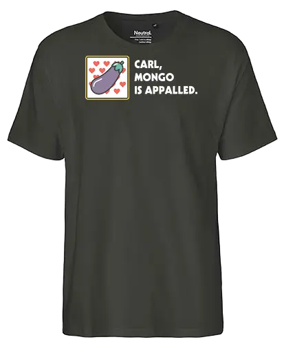 Mongo is Appalled - Dungeon crawler, Dungeon Crawler Carl, dcc, princess donut, mongo, litrpg, crawlers - Fairtrade T-Shirt