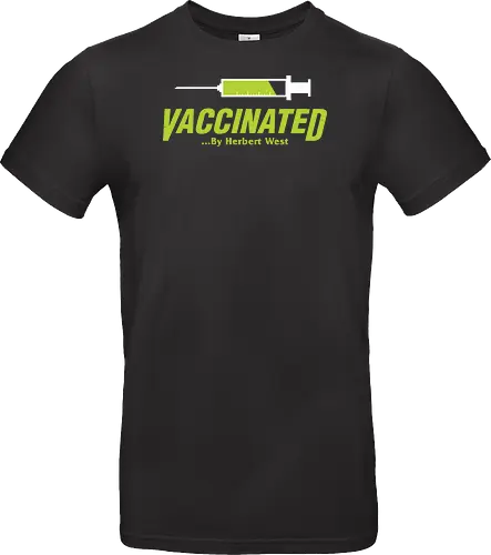 Vaccinated and resuscitated! - vaccine, herbert west, reanimator, horror movie, horror, vaccinated, vaccination, pro vaccine, science, sci fi - Standard T-Shirt