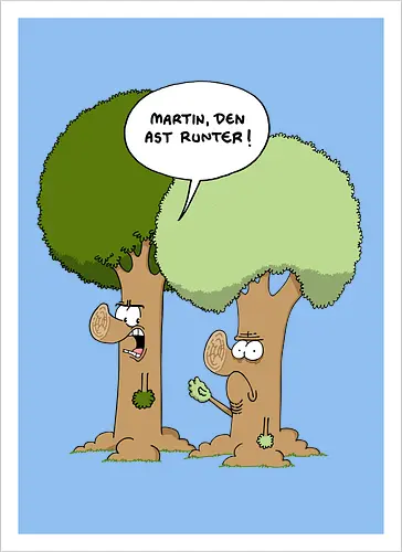 Den Ast runter - Baum, Bäume, Martin, Wald, Ruthe, Comic, Cartoon - Artprint