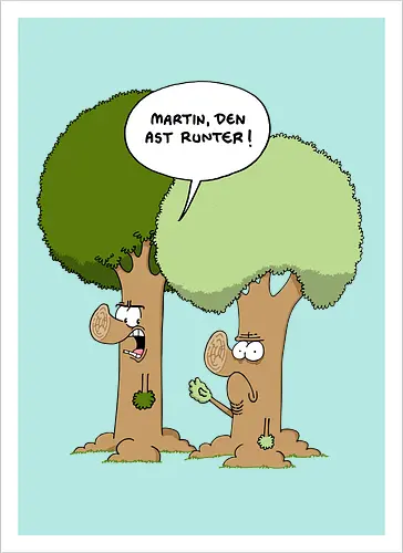 Den Ast runter - Baum, Bäume, Martin, Wald, Ruthe, Comic, Cartoon - Artprint