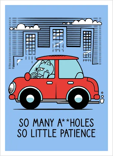 A little patience - Cats, Traffic, Cars, Middle finger - Artprint