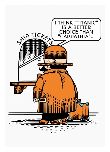 Better choice - Titanic, Dark humor - Artprint