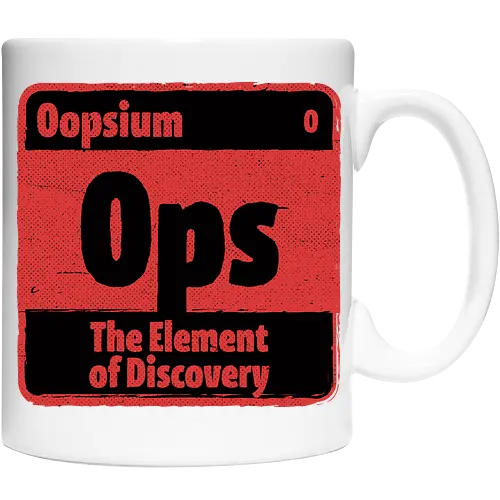 Element of Science Discovery - Science, Scientist, Sciencific, Science Art, Scientists, Science Humor, Science Joke, Funny Science, Stem, Humor, Joke, Fun, Retro Science, Sarcastic Science, Vintage Science, Funny Science Quote, Periodic Table, Periodic Table Joke, Periodic Table Parody, Funny, Sarcasm, Sarcastic, Irony, Ironic, Research, Physics, Chemistry, Chemistry Joke, Chemistry Humor, Biology, Mistakes, Accidents, Oopsie, Discover, Discovery - Cup