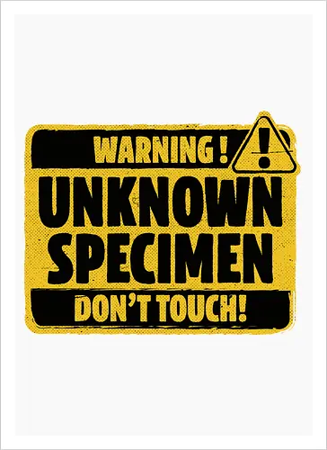Element of Unknown Science - Chemistry Joke, Chemistry Humor, Biology, Mistakes, Accidents, Oopsie, Discover, Discovery, Warning, Caution, Sign, Safety, Unsafe, Safely, Lab, Laboratory, Science, Scientist, Scientific Science Art, Scientists, Science Humor, Science Joke, Funny Science, Retro Science, Sarcastic Science, Vintage Science, Funny Science Quote, Periodic Table, Stem, Humor, Joke, Fun, Funny, Sarcasm, Sarcastic, Irony, Ironic, Research, Physics, Chemistry - Artprint