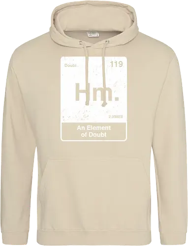Hm an element of doubt - science, elements table, periodic table, hm, element of doubt, funny - Standard Hoodie