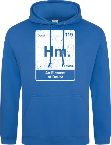 Hm an element of doubt - science, elements table, periodic table, hm, element of doubt, funny - Standard Hoodie
