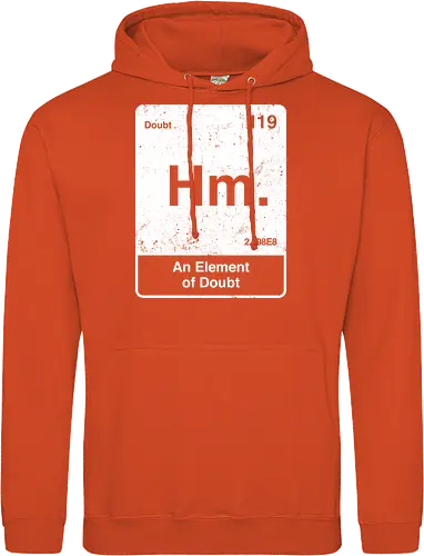 Hm an element of doubt - science, elements table, periodic table, hm, element of doubt, funny - Standard Hoodie